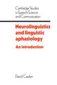 Neurolinguistics and Linguistic Aphasiology: An Introduction