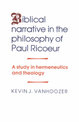 Biblical Narrative in the Philosophy of Paul Ricoeur: A Study in Hermeneutics and Theology