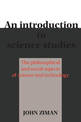 An Introduction to Science Studies: The Philosophical and Social Aspects of Science and Technology