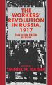 The Workers' Revolution in Russia, 1917: The View from Below