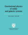 Gravitational Physics of Stellar and Galactic Systems