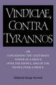 Brutus: Vindiciae, contra tyrannos: Or, Concerning the Legitimate Power of a Prince over the People, and of the People over a Pr