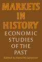 Markets in History: Economic Studies of the Past