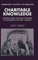 Charitable Knowledge: Hospital Pupils and Practitioners in Eighteenth-Century London