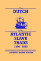 The Dutch in the Atlantic Slave Trade, 1600-1815