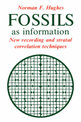 Fossils as Information: New Recording and Stratal Correlation Techniques