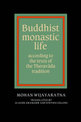 Buddhist Monastic Life: According to the Texts of the Theravada Tradition