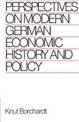 Perspectives on Modern German Economic History and Policy