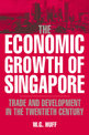 The Economic Growth of Singapore: Trade and Development in the Twentieth Century