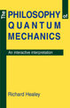 The Philosophy of Quantum Mechanics: An Interactive Interpretation