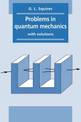 Problems in Quantum Mechanics: With Solutions