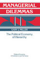 Managerial Dilemmas: The Political Economy of Hierarchy