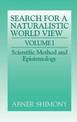 The Search for a Naturalistic World View: Volume 1