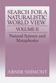 The Search for a Naturalistic World View: Volume 2