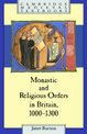 Monastic and Religious Orders in Britain, 1000-1300