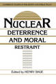 Nuclear Deterrence and Moral Restraint: Critical Choices for American Strategy