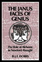 The Janus Faces of Genius: The Role of Alchemy in Newton's Thought