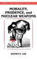 Morality, Prudence, and Nuclear Weapons