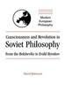 Consciousness and Revolution in Soviet Philosophy: From the Bolsheviks to Evald Ilyenkov