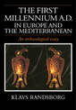 The First Millennium AD in Europe and the Mediterranean: An Archaeological Essay