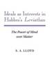 Ideals as Interests in Hobbes's Leviathan: The Power of Mind over Matter