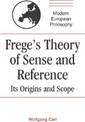 Frege's Theory of Sense and Reference: Its Origin and Scope