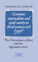 Economic Rationalism and Rural Society in Third-Century AD Egypt: The Heroninos Archive and the Appianus Estate