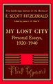 Fitzgerald: My Lost City: Personal Essays, 1920-1940