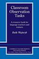 Classroom Observation Tasks: A Resource Book for Language Teachers and Trainers