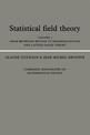 Statistical Field Theory: Volume 1, From Brownian Motion to Renormalization and Lattice Gauge Theory