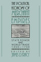 The Political Economy of Merchant Empires: State Power and World Trade, 1350-1750