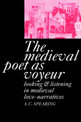 The Medieval Poet as Voyeur