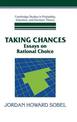 Taking Chances: Essays on Rational Choice