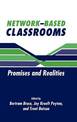 Network-Based Classrooms: Promises and Realities