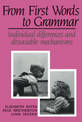 From First Words to Grammar: Individual Differences and Dissociable Mechanisms