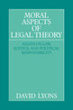 Moral Aspects of Legal Theory: Essays on Law, Justice, and Political Responsibility