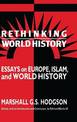 Rethinking World History: Essays on Europe, Islam and World History