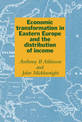 Economic Transformation in Eastern Europe and the Distribution of Income