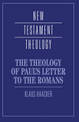 The Theology of Paul's Letter to the Romans