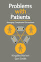 Problems with Patients: Managing Complicated Transactions