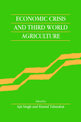 Economic Crisis and Third World Agriculture: The Changing Role of Agriculture in Economic Development