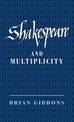 Shakespeare and Multiplicity