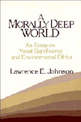 A Morally Deep World: An Essay on Moral Significance and Environmental Ethics