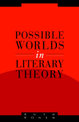 Possible Worlds in Literary Theory