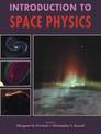 Introduction to Space Physics