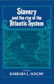 Slavery and the Rise of the Atlantic System