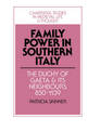 Family Power in Southern Italy: The Duchy of Gaeta and its Neighbours, 850-1139