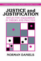 Justice and Justification: Reflective Equilibrium in Theory and Practice