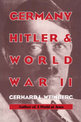 Germany, Hitler, and World War II: Essays in Modern German and World History