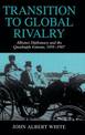 Transition to Global Rivalry: Alliance Diplomacy and the Quadruple Entente, 1895-1907